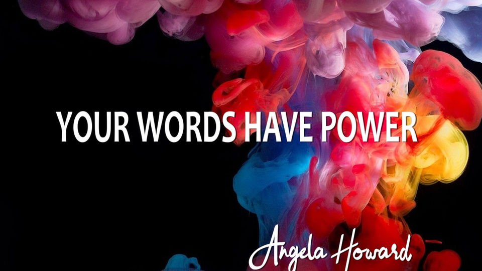 Your Words Have Power